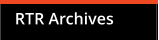 RTR Archives